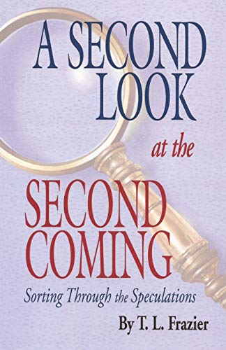 A Second Look at the Second Coming: Sorting Through the Speculations book cover