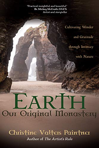 Earth, Our Original Monastery: Cultivating Wonder and Gratitude Through Intimacy with Nature book cover