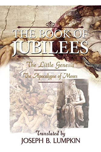 The Book of Jubilees; The Little Genesis, the Apocalypse of Moses book cover