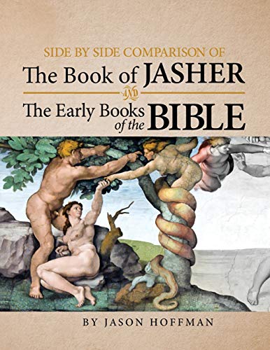 Side by Side Comparison of the Book of Jasher and the Early Books of the Bible by Hoffman, Jason — Paperback book cover