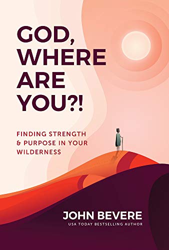 God, Where Are You?!: Finding Strength and Purpose in Your Wilderness book cover