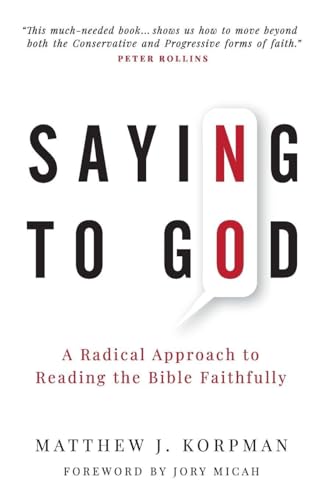 Saying No to God: A Radical Approach to Reading the Bible Faithfully book cover