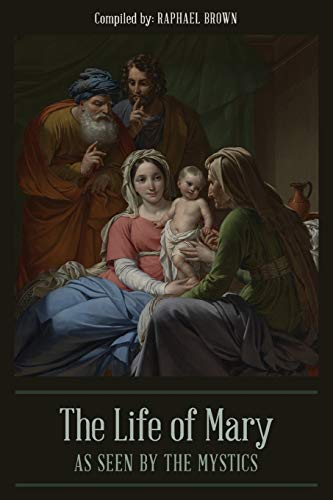 The Life of Mary As Seen By the Mystics book cover