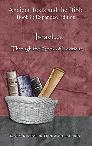 Israel... Through the Book of Leviticus - Expanded Edition: Synchronizing the Bible, Enoch, Jasher, and Jubilees (Expanded) by Minister 2 Others — Hardcover book cover