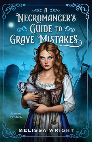 A Necromancer's Guide to Grave Mistakes book cover