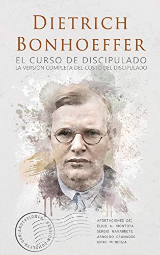El curso de discipulado: la version completa del costo del discipulado book cover