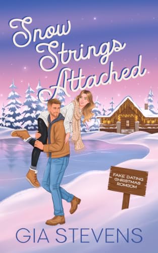 Snow Strings Attached: A Fake Dating Christmas Romcom book cover