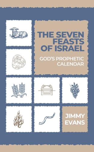 The Seven Feasts of Israel: God's Prophetic Calendar book cover