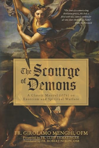 The Scourge of Demons: A Classic Manual (1576) on Exorcism and Spiritual Warfare book cover