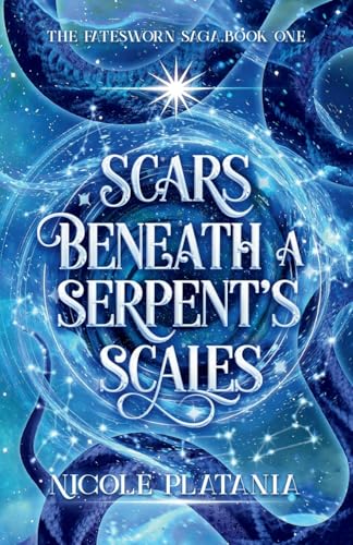 Scars Beneath a Serpent's Scales: A Romantic Fantasy Novel book cover