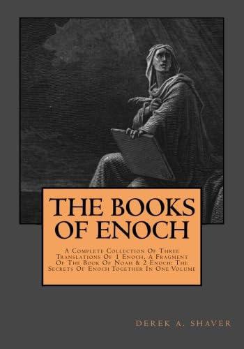 The Books Of Enoch: Complete Collection: A Complete Collection Of Three Translations Of 1 Enoch, A Fragment Of The Book Of Noah & 2 Enoch: by Shaver, Derek A — Paperback book cover