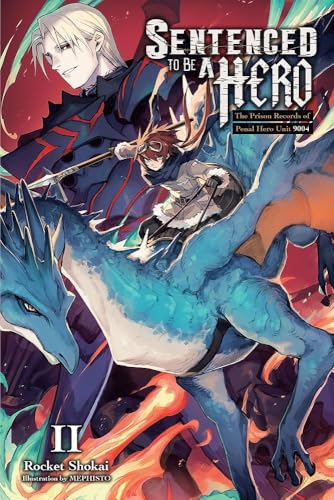 Sentenced to Be a Hero, Vol. 2 (Light Novel): The Prison Records of Penal Hero Unit 9004 book cover