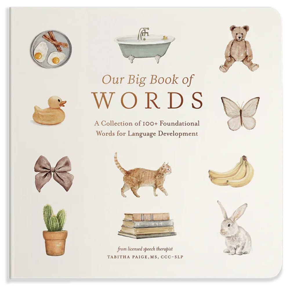 Our Big Book of First Words: a Collection of 100+ Foundational Words for Language Development (Tabitha Paige Children'S Book Series)