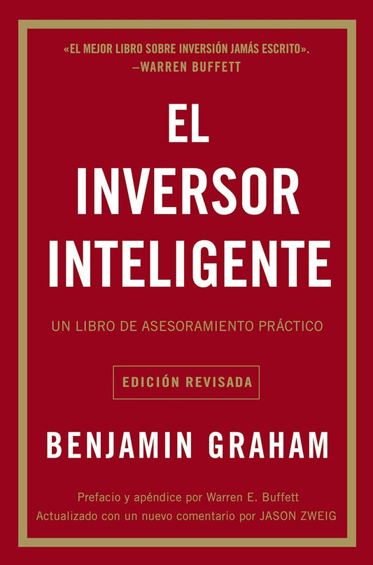 El Inversor Inteligente: Un Libro De Asesoramiento Práctico (Spanish Edition)