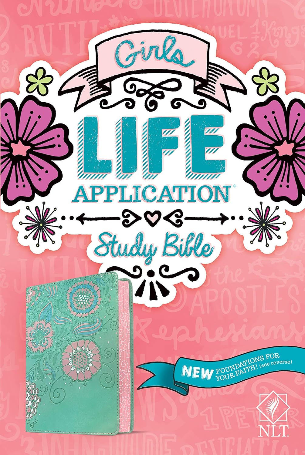 NLT Girls Life Application Study Bible (Leatherlike, Seafoam Teal/Pink Flowers)
