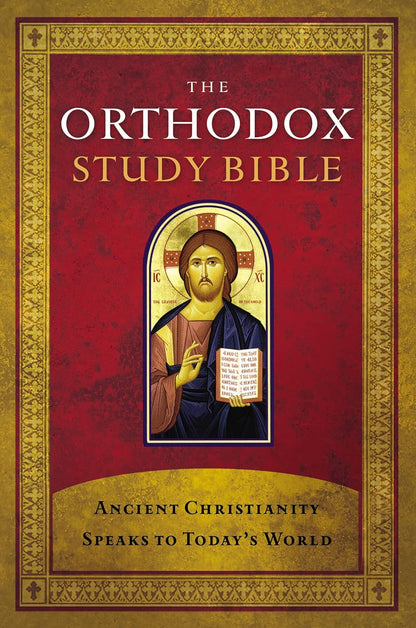 The Orthodox Study Bible, Hardcover: Ancient Christianity Speaks to Today'S World