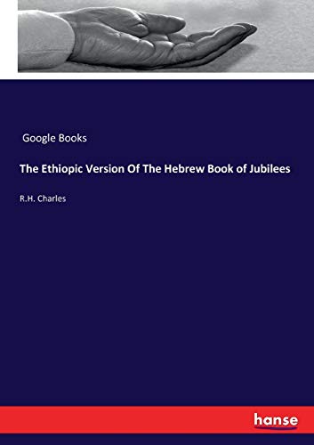 The Ethiopic Version Of The Hebrew Book of Jubilees: R.H. Charles book cover