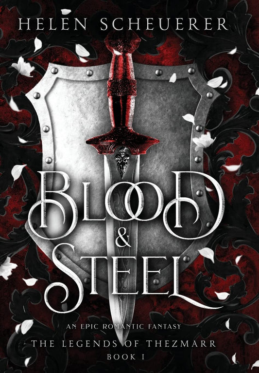 Blood & Steel: an Epic Romantic Fantasy (The Legends of Thezmarr)