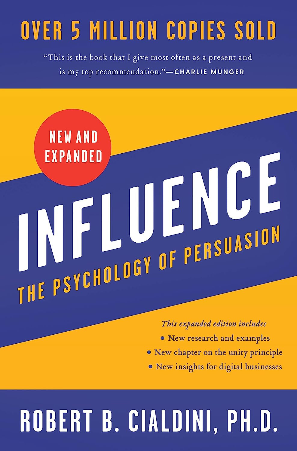 Influence, New and Expanded: the Essential Guide to the Psychology of Influence and Persuasion in Everyday Life