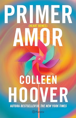 Primer Amor (Novela) / Heart Bones (a Novel) by Colleen Hoover (Paperback)