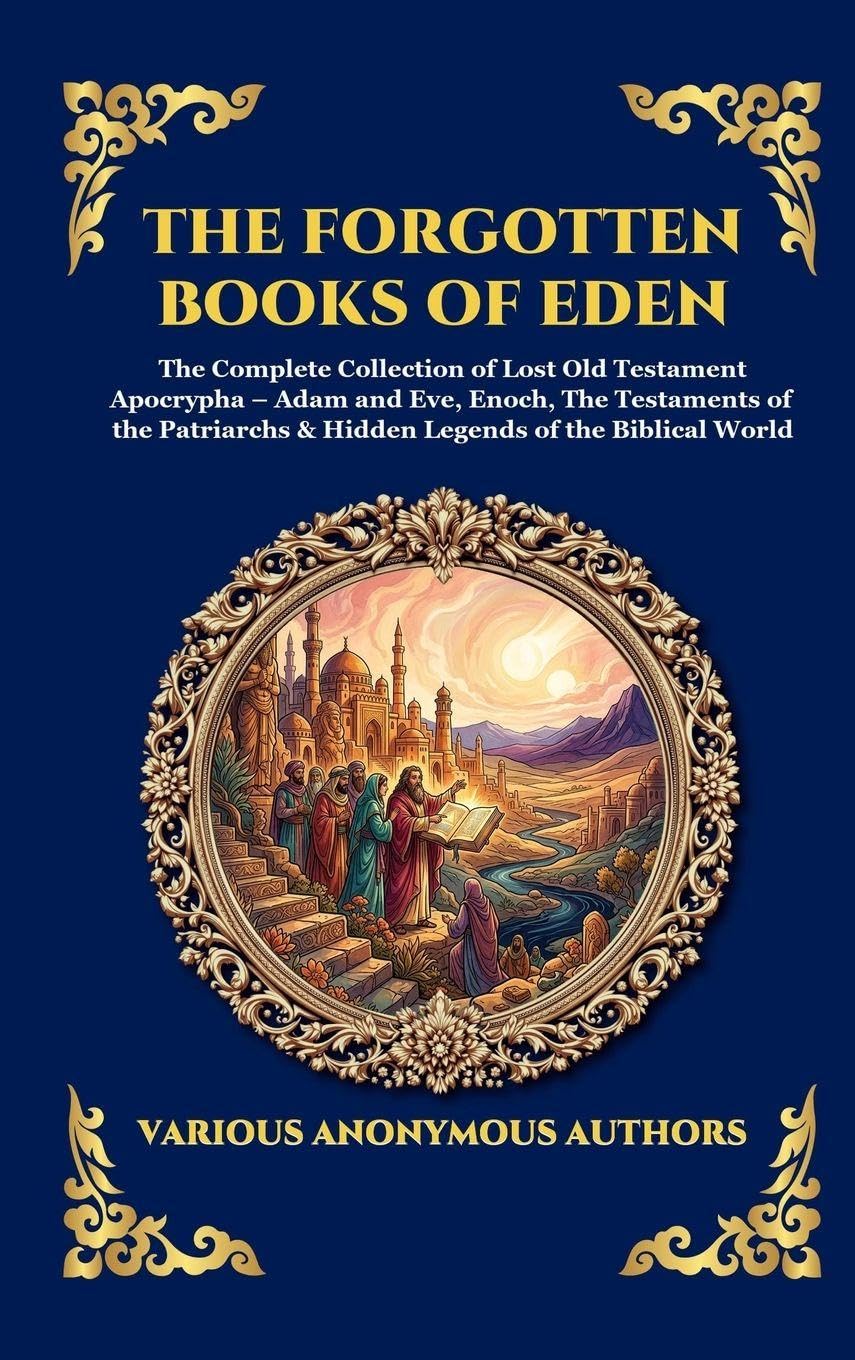 The Forgotten Books of Eden | Complete Lost Old Testament Apocrypha Hardcover
