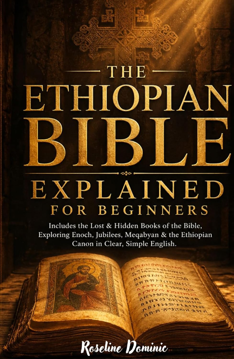 The Ethiopian Bible Explained for Beginners – A Plain-English Guide to the Ethiopian Canon, the Book of Enoch, Jubilees & Meqabyan | 82-Page Introduction