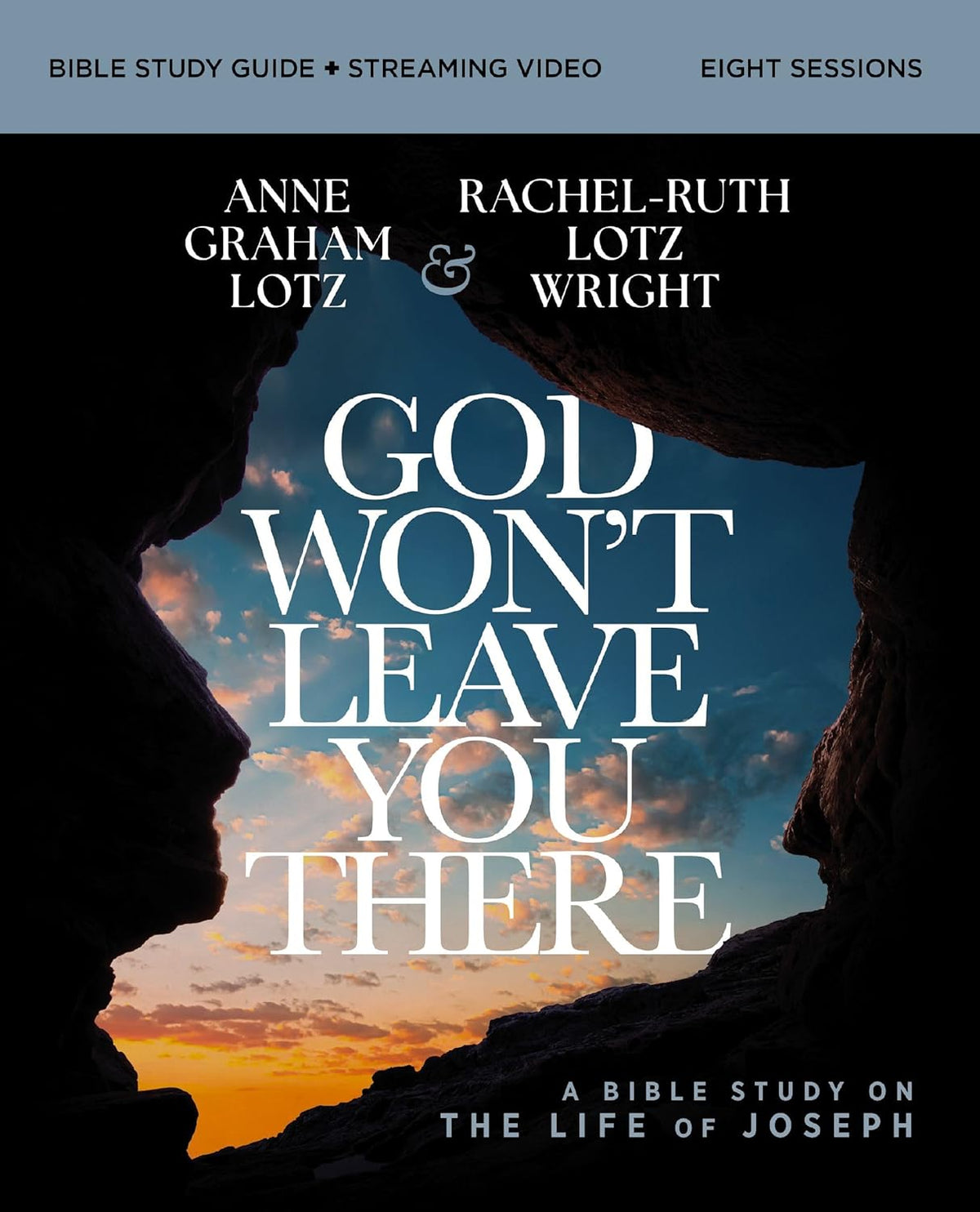 God Won't Leave You There by Anne Graham Lotz - Joseph's Story, Hardcover Christian Living Book