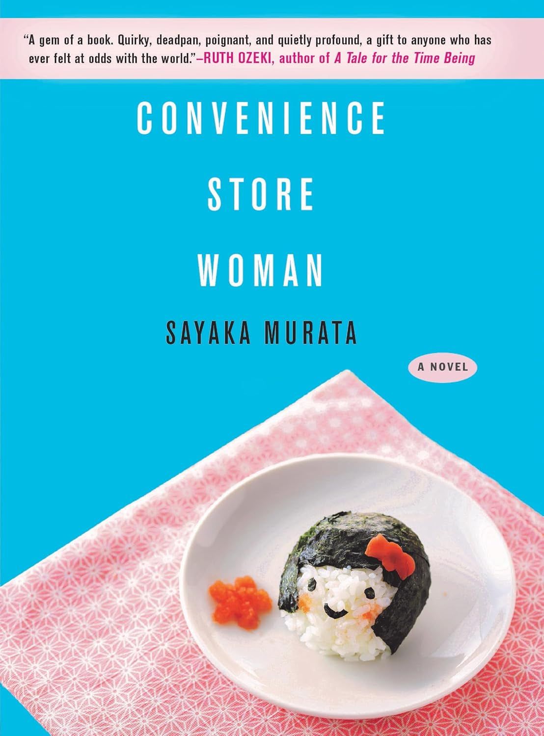 Convenience Store Woman: a Novel