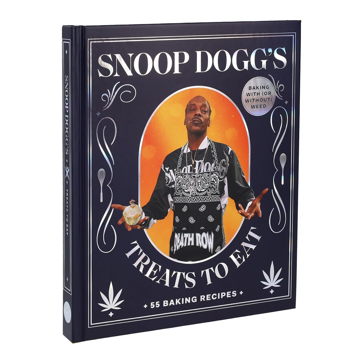 Snoop Dogg’S Treats to Eat: 55 Baking Recipes―Baking with (Or Without) Weed (Snoop Dogg Presents)