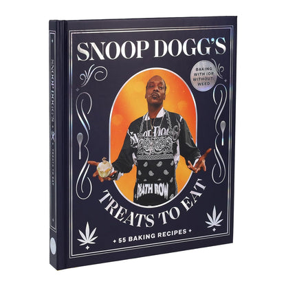 Snoop Dogg’S Treats to Eat: 55 Baking Recipes―Baking with (Or Without) Weed (Snoop Dogg Presents)