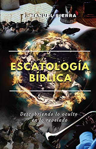 Escatologia biblica: Descubriendo lo oculto en lo revelado book cover