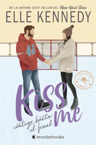 Kiss Me 4 - Contigo Hasta El Final -V2* by Elle Kennedy (Paperback)