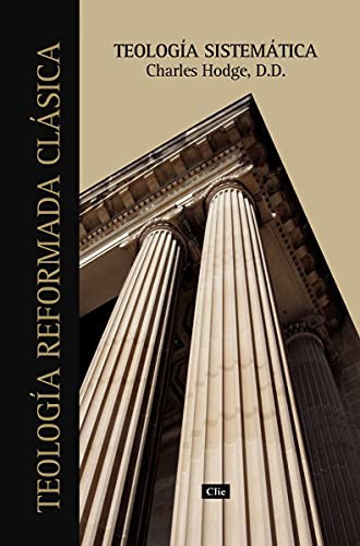 Teologia Sistematica de Charles Hodge (Primera Edicion) book cover