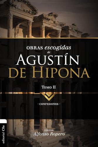 El Obras escogidas de August??n de Hipona, Tomo 2: Confesiones book cover