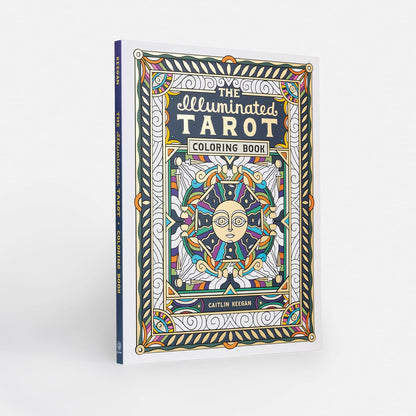 The Illuminated Tarot Coloring Book: Tarot Card Art Coloring Book