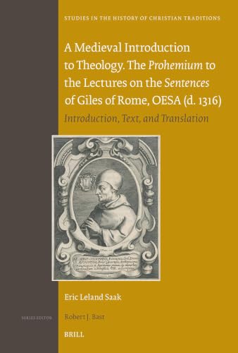 A Medieval Introduction to Theology. the Prohemium to the Lectures on the Sentences of Giles of Rome, Oesa (D. 1316): Introduction, Text, and Translatio book cover