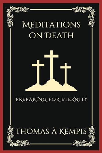 Meditations on Death: Preparing for Eternity (Grapevine Press) book cover