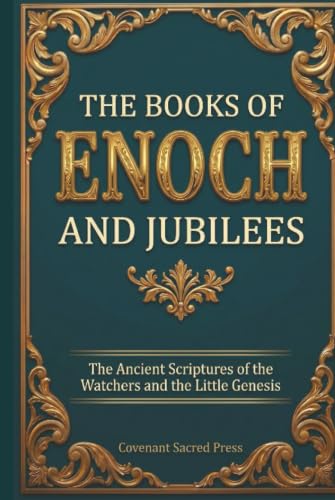 The Books of Enoch and Jubilees: The Ancient Scriptures of the Watchers and the Little Genesis book cover
