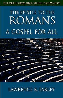 The Epistle to the Romans: A Gospel for All by Farley, Lawrence R — Paperback book cover