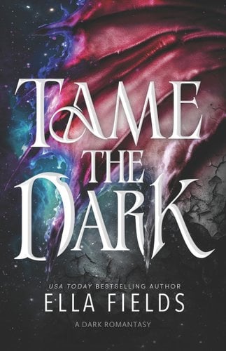 Tame the Dark: A Dark Romantasy Standalone book cover
