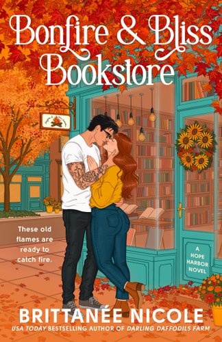 Bonfire and Bliss Bookstore (a Hope Harbor Novel): A Cozy Fall Romance book cover