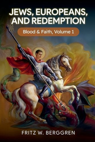 Jews, Europeans, and Redemption: Blood and Faith Volume 1 book cover