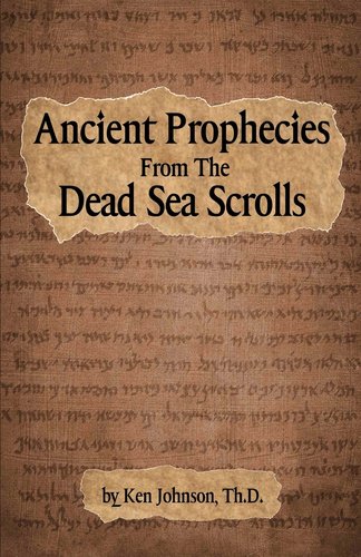 Ancient Prophecies from the Dead Sea Scrolls book cover