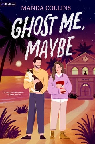 Ghost Me, Maybe: A Romantic Comedy book cover