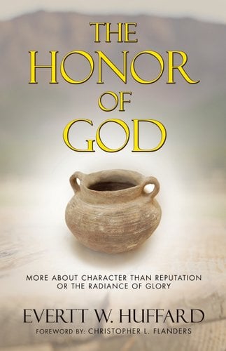 The Honor of God: More about Character than Reputation or the Radiance of Glory book cover