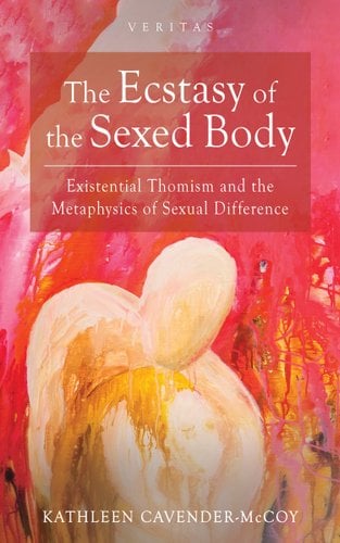 The Ecstasy of the Sexed Body book cover