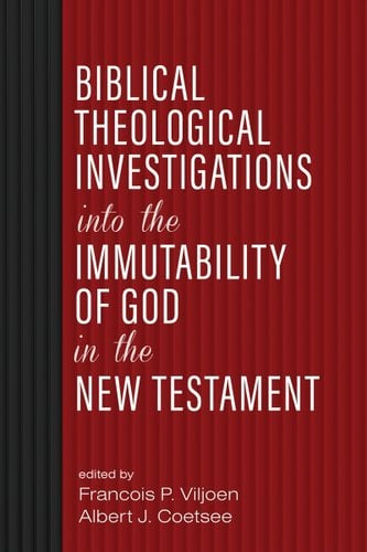 Biblical Theological Investigations into the Immutability of God in the New Testament book cover