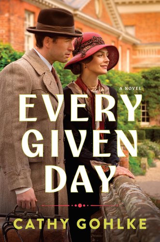 Every Given Day: Gripping Historical Fiction Set During the Early 20th Century about a Groundbreaking Medical Discovery book cover