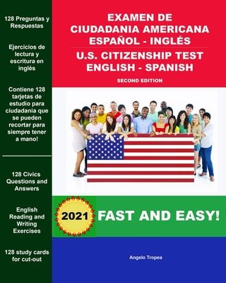 Examen de Ciudadania Americana Espanol - Ingles U.S. Citizenship Test English - Spanish Second Edition: Everything You Need to Prepare For Success! by Angelo Tropea book cover
