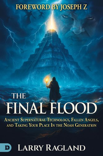 The Final Flood: Ancient Supernatural Technology, Fallen Angels, and Taking Your Place in the Noah Generation book cover